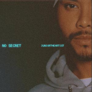 收聽JuniorTheArtist的No Secret (Explicit)歌詞歌曲