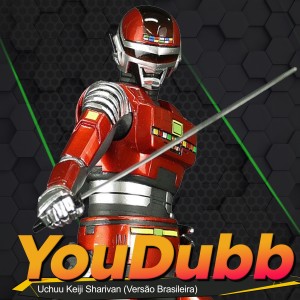 YouDubb的專輯Uchuu Keiji Sharivan (Versão Brasileira)