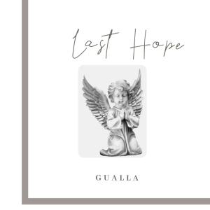 收聽Gualla的Last Hope (Explicit)歌詞歌曲