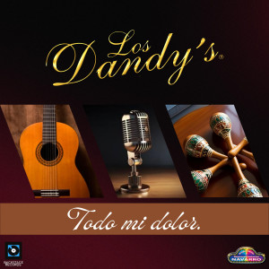 Los Dandy's的專輯Todo mi dolor
