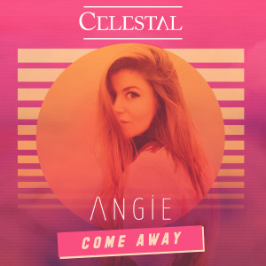 收聽Celestal的Come Away歌詞歌曲