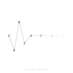 收听The 10th Saturday的Farewell歌词歌曲