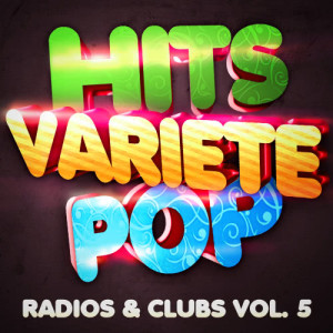 Hits Variété Pop Vol. 5 (Top Radios & Clubs)