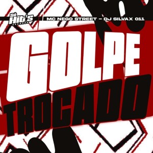 Golpe Trocado (Explicit) dari DJ SILVAX 011