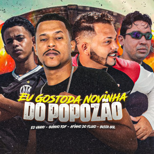 收聽GUINHO RDF的Eu Gosto da Novinha do Popozão歌詞歌曲