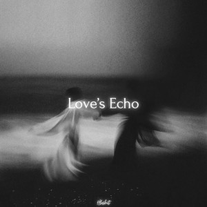 Listen to Love's Echo (Speed Up) song with lyrics from Hloshit