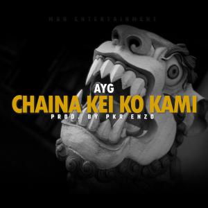 收聽AyG的Chaina Kei Ko Kami (Explicit)歌詞歌曲