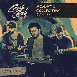 Cash Cash的專輯Acoustic Collection (Vol. 1) (Explicit)