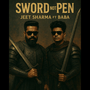 Listen to Sword Not Pen song with lyrics from Jeet Sharma