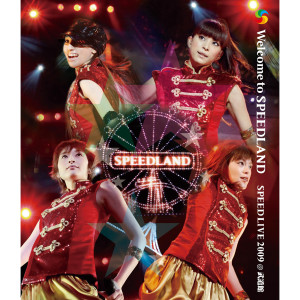 อัลบัม Welcome to SPEEDLAND SPEED LIVE 2009@Budokan (Live) ศิลปิน Speed