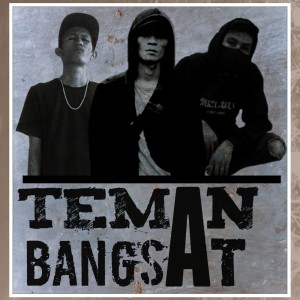 收听ONE Khalifa的Teman Bangsat (Explicit)歌词歌曲
