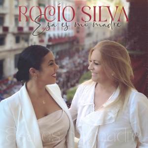 收聽Rocío Silva的Esa es mi madre歌詞歌曲