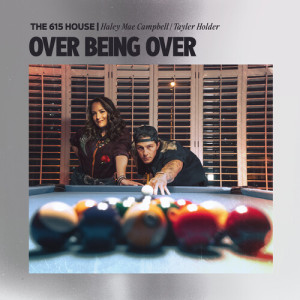 Album Over Being Over from The 615 House