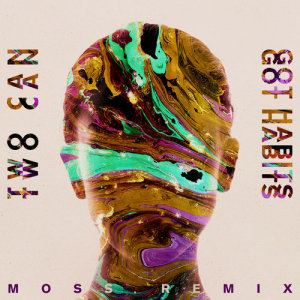 ดาวน์โหลดและฟังเพลง Got Habits (Moss Remix) พร้อมเนื้อเพลงจาก Two Can