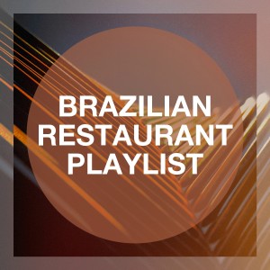 อัลบัม Brazilian Restaurant Playlist ศิลปิน Brazil Beat