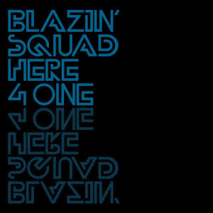 收聽Blazin Squad的Here 4 One (Radio Edit)歌詞歌曲