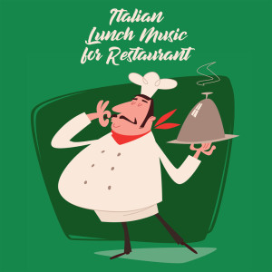 Various的专辑Italian Lunch Music for Restaurant