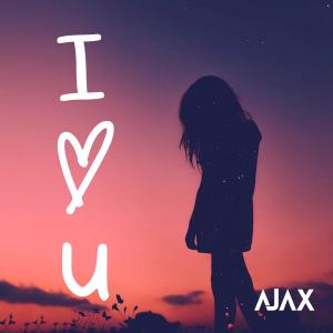 收听Ajax的I Love You(feat. Elation)歌词歌曲