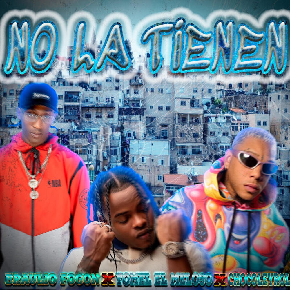 No La Tienen (Explicit)
