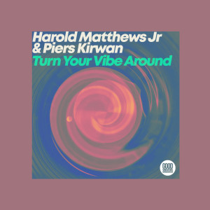 อัลบัม Turn Your Vibe Around ศิลปิน Harold Matthews Jr