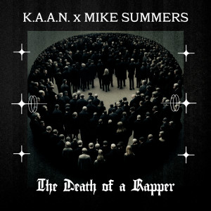 Album The Death Of A Rapper (Explicit) from K.A.A.N.