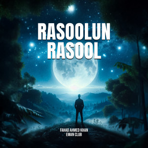 Album Rasoolun Rasool from Fahad Ahmed Khan