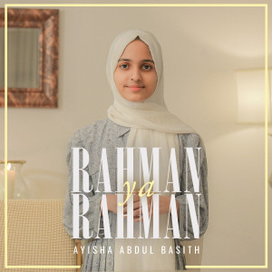 Album Rahman Ya Rahman oleh Ayisha Abdul Basith