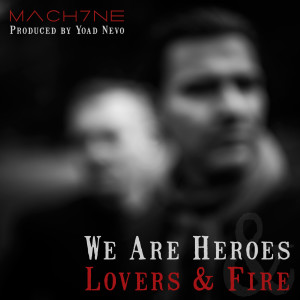 Album We Are Heroes / Lovers & Fire oleh machine