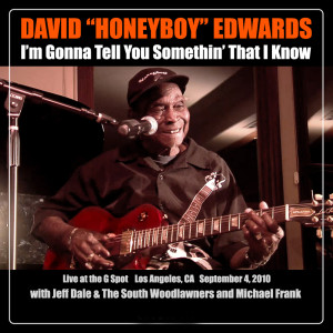 收聽David Honeyboy Edwards的That's Alright (Live) [feat. Michael Frank]歌詞歌曲