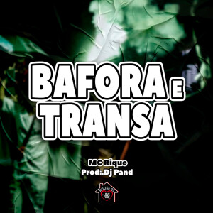 Album BAFORA E TRANSA (Explicit) from MC Rique