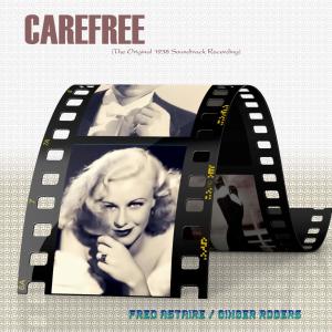 Ginger Rogers的專輯Carefree (Original Motion Picture Soundtrack)