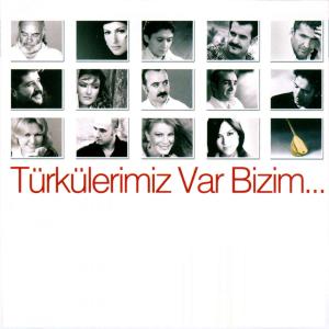 Album Türkülerimiz Var Bizim ... oleh Çesitli Sanatçilar