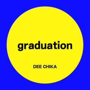 Album graduation from DEE CHIKA