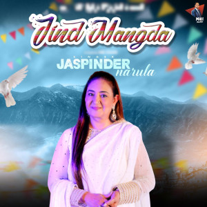 Album Jind Mangda oleh Jaspinder Narula
