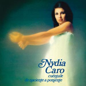 收聽Nydia Caro的De Naciente A Poniente (Remasterizado 2024)歌詞歌曲