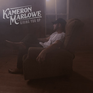收聽Kameron Marlowe的Giving You Up歌詞歌曲
