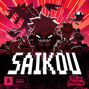 收听Tokyo Machine的SAIKOU歌词歌曲