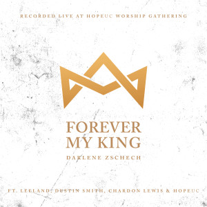 Darlene Zschech的专辑Forever My King