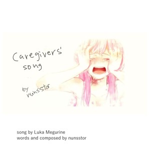 Album caregivers' song (feat. MEGURINE LUKA) from nunsstor