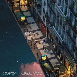 收听Hump的Call You (Explicit)歌词歌曲