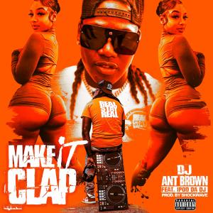 Ipod Da Dj的專輯Make It Clap (feat. iPod da Dj) (Explicit)