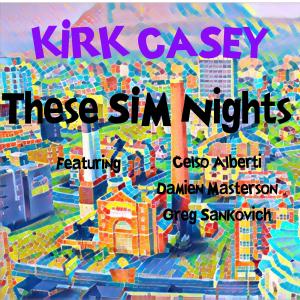 ดาวน์โหลดและฟังเพลง THESE SIM NIGHTS พร้อมเนื้อเพลงจาก Kirk Casey