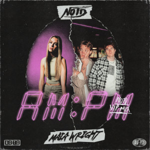 อัลบัม AM:PM (NOTD VIP Mix) ศิลปิน Maia Wright