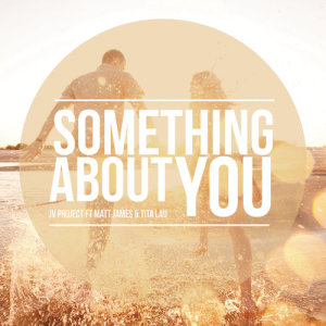 收聽JV Project的Something About You歌詞歌曲