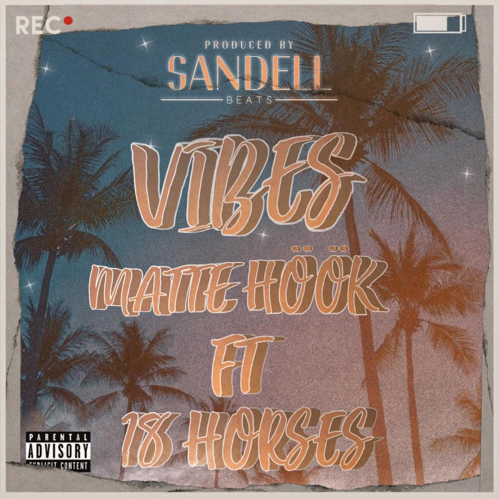 Vibes(feat. 18 Horses & Sandell Beats) (Explicit)