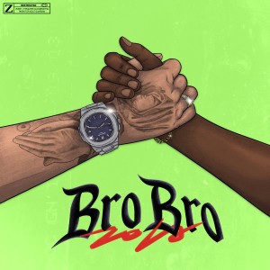 ดาวน์โหลดและฟังเพลง Bro Bro (Explicit) พร้อมเนื้อเพลงจาก Zola