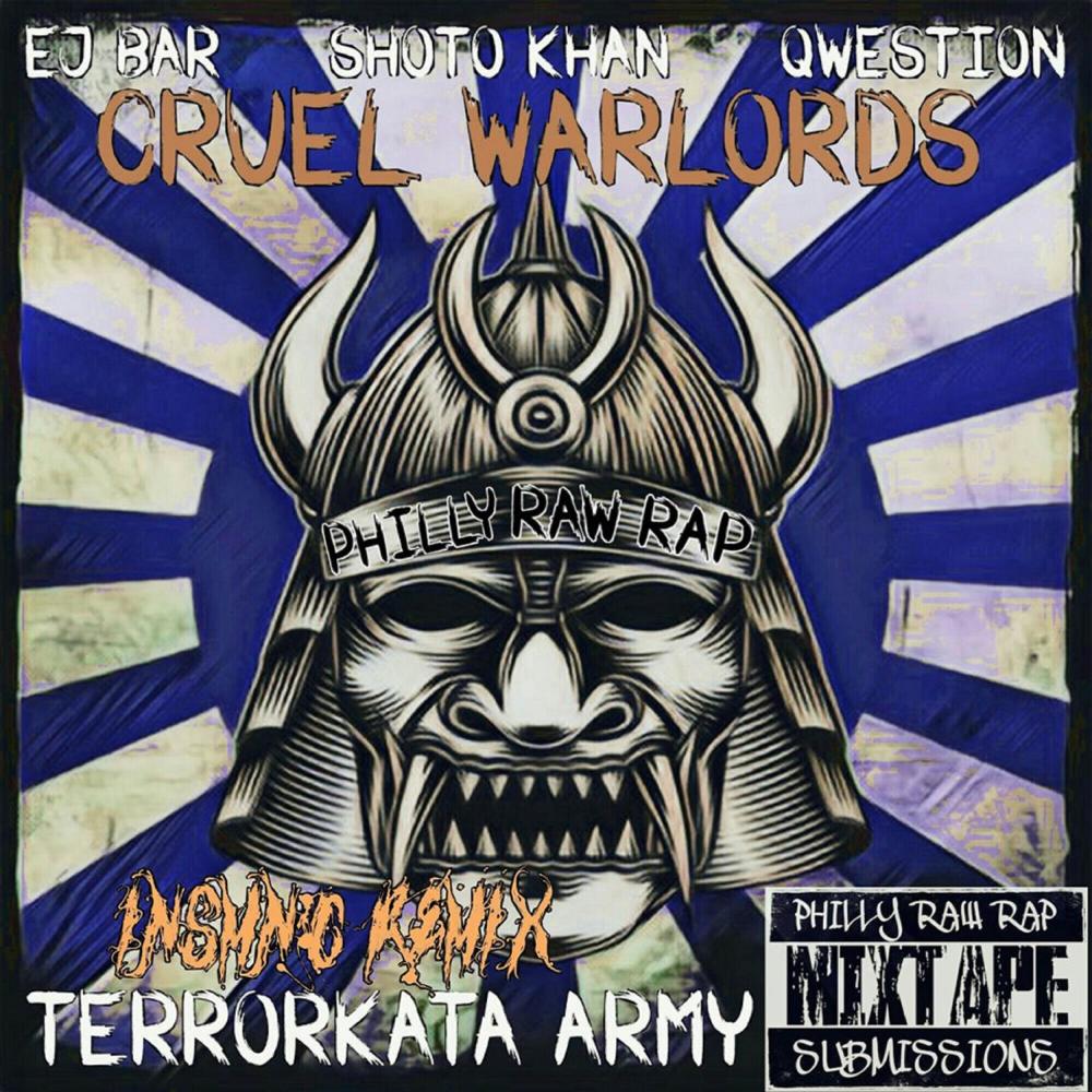 Cruel Warlords (feat. EJ Bar, Shoto Khan & Qwestion) (INSMNC Remix) (Explicit) (INSMNC Remix|Explicit)