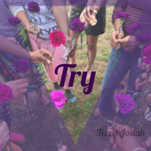 Listen to Try song with lyrics from Terry Josiah