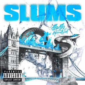 收听JoJo Hundred的Slums (Explicit)歌词歌曲