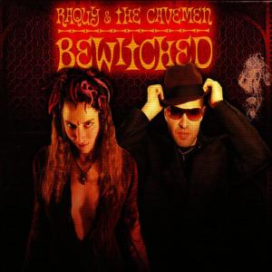 ดาวน์โหลดและฟังเพลง Bewitched พร้อมเนื้อเพลงจาก Raquy and the Cavemen